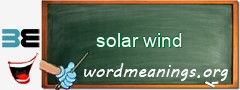 WordMeaning blackboard for solar wind